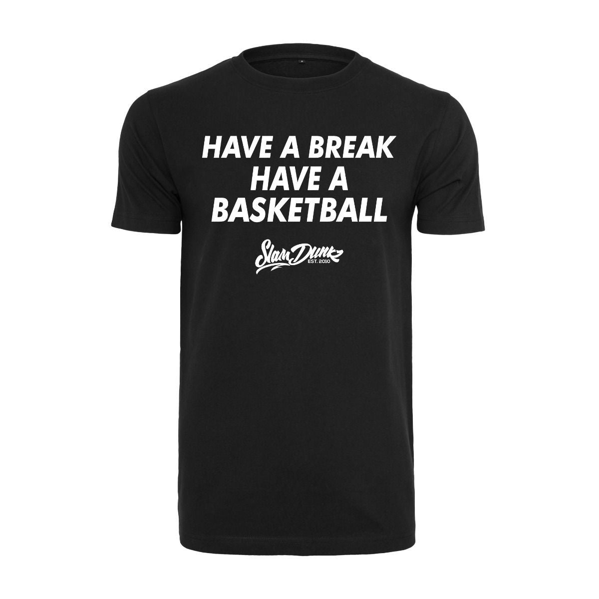 Slamdunkz - Have a break, have a basketball shirt zwart