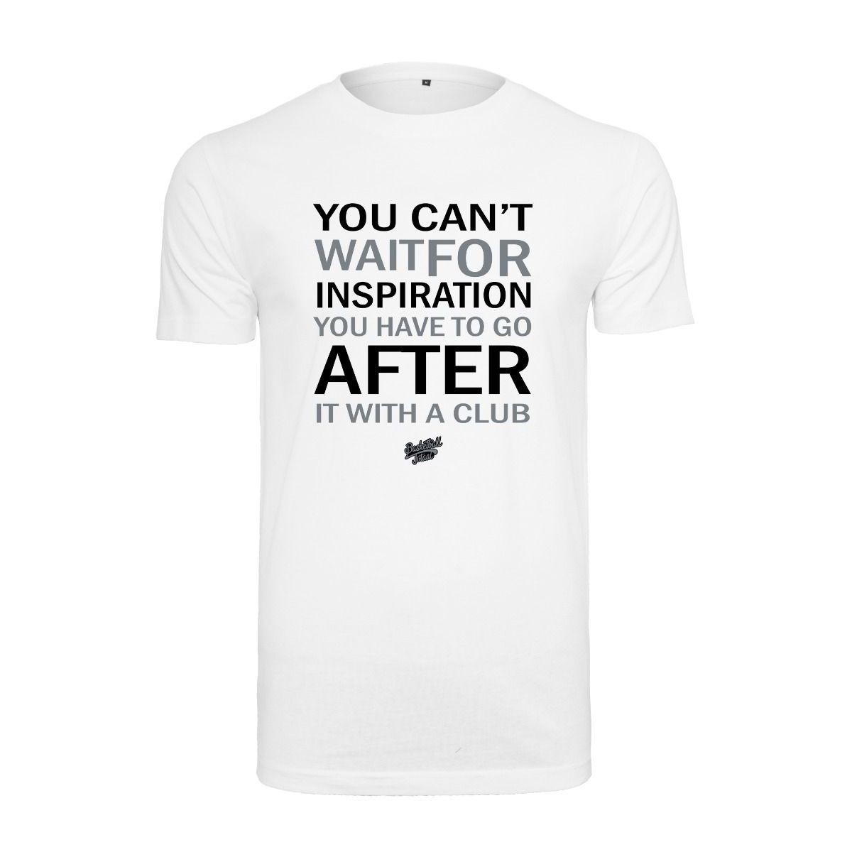Slamdunkz - You Can't Wait for Inspiration T-Shirt